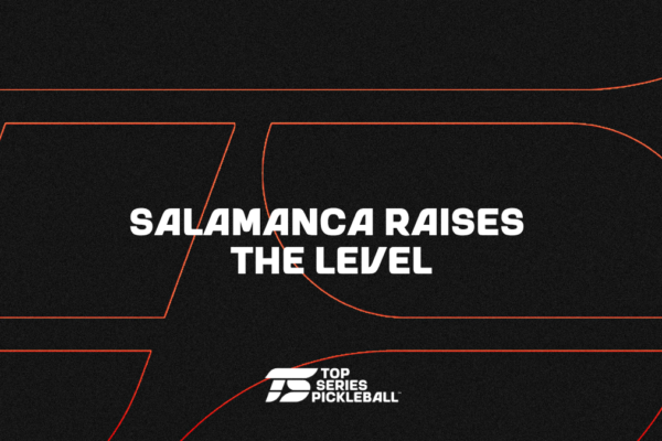 Salamanca Elevates the 2026 Season at the TOPSERIES Pickleball EVOLVE Tournament